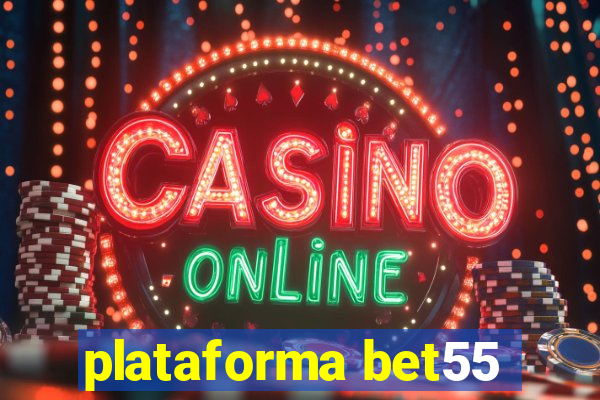 plataforma bet55